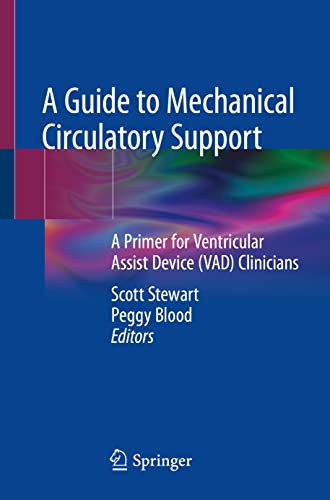 A Guide to Mechanical Circulatory Support: A Primer for Ventricular Assist Device (VAD) Clinicians