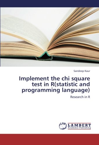 Implement the chi square test in R(statistic and programming language): Research in R