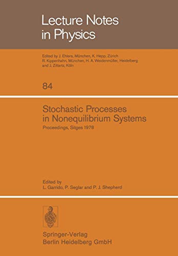 Stochastic Processes in Nonequilibrium Systems: Sitges International School of Statistical Mechanics, June 1978; Sitges, Barcelona/Spain (Lecture ... (Lecture Notes in Physics, 84, Band 84)