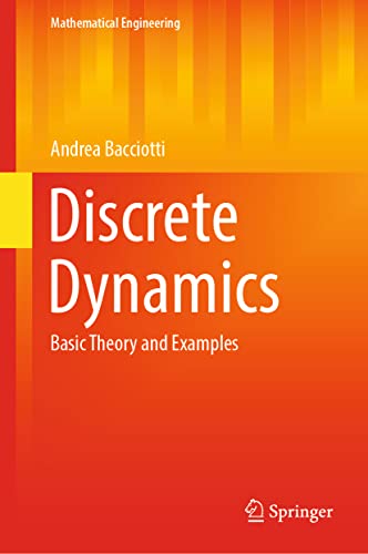 Discrete Dynamics: Basic Theory and Examples (Mathematical Engineering)