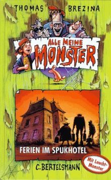 Alle meine Monster, Bd.3, Ferien im Spukhotel