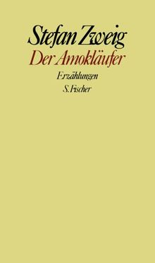 Der Amokläufer: Erzählungen: (Gesammelte Werke in Einzelbänden)