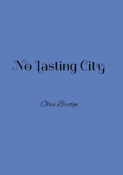 Olive Bridge No Lasting City