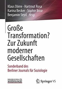 Große Transformation? Zur Zukunft moderner Gesellschaften: Sonderband des Berliner Journals für Soziologie