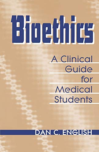 Bioethics Clinical Guide Medical Students: A Clinical Guide for Medical Students (Norton Medical Books)