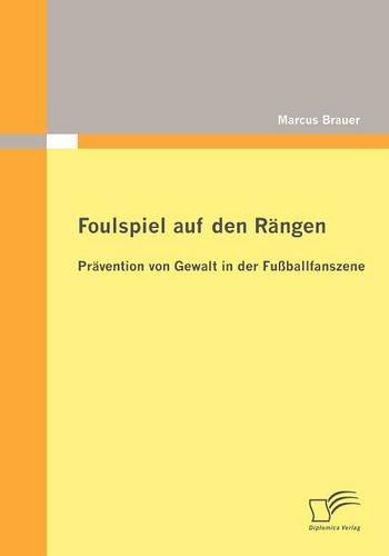 Foulspiel auf den Rängen: Prävention von Gewalt in der Fußballfanszene