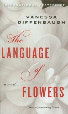 The Language of Flowers: A Novel