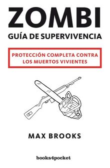 Zombi. Guía de supervivencia: Protección completa contra los muertos vivientes (Narrativa, Band 275)