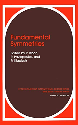Fundamental Symmetries (Ettore Majorana International Science Series) (Ettore Majorana International Science Series, 31, Band 31)