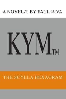 KYM: THE SCYLLA HEXAGRAM