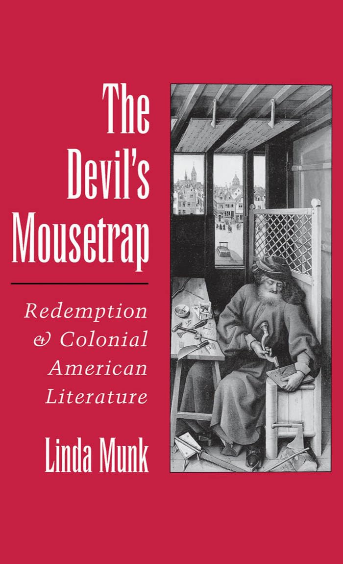The Devil's Mousetrap: Redemption and Colonial American Literature