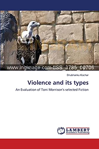 Violence and its types: An Evaluation of Toni Morrison’s selected Fiction
