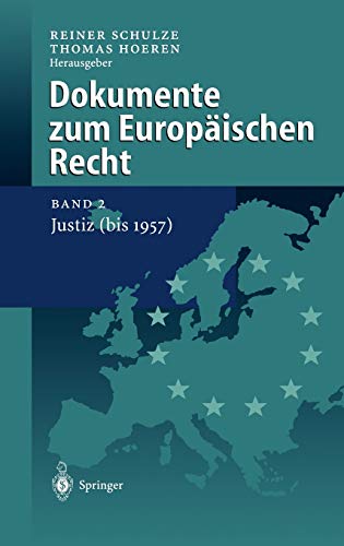 Dokumente zum Europäischen Recht: Band 2: Justiz (bis 1957)