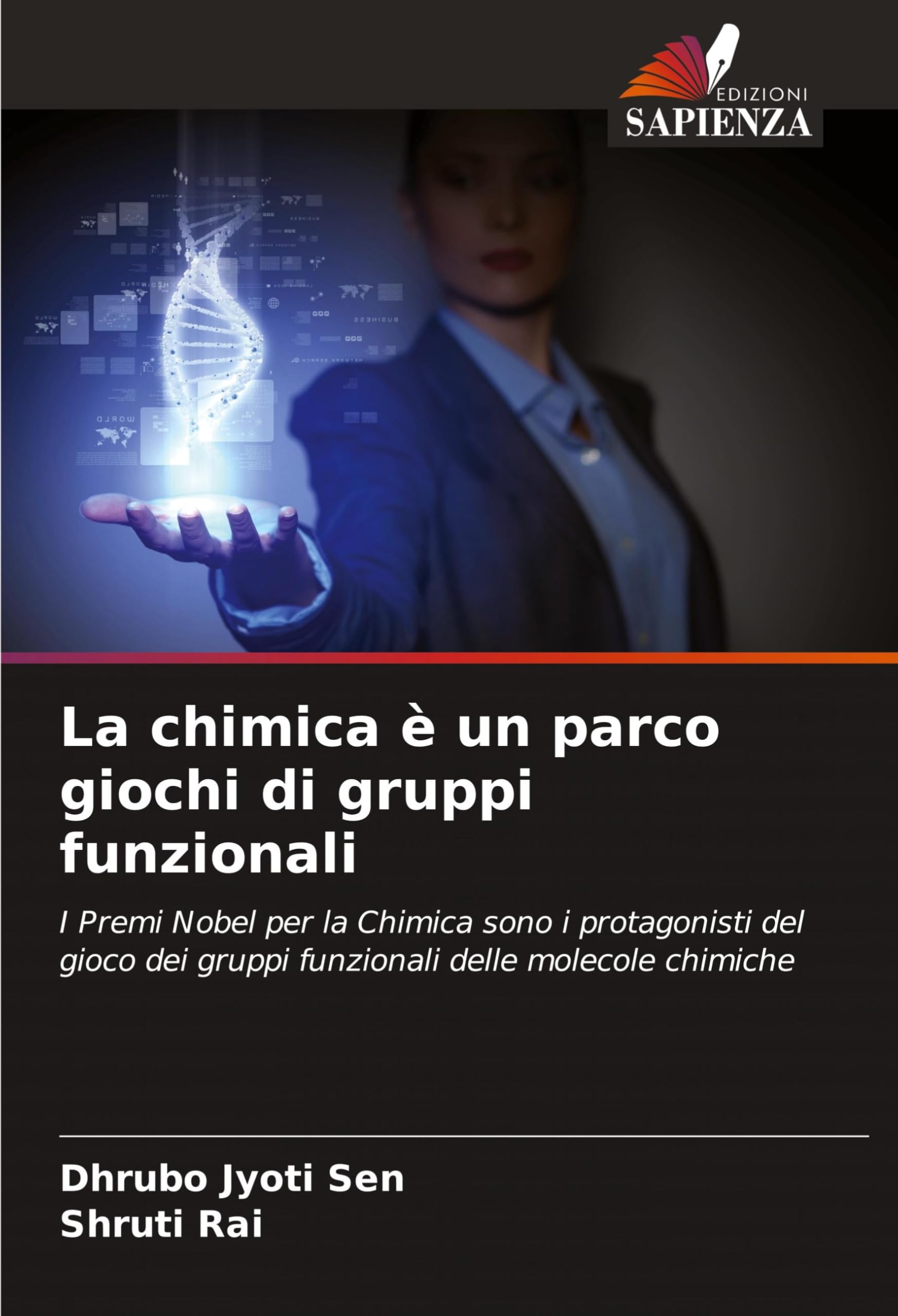 La chimica è un parco giochi di gruppi funzionali: I Premi Nobel per la Chimica sono i protagonisti del gioco dei gruppi funzionali delle molecole chimiche