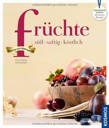 Früchte süß, saftig, köstlich: süß - saftig - köstlich