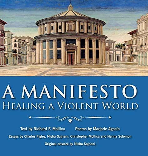 Mollica, Richard F. A Manifesto, Healing A Violent World