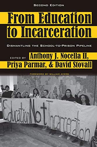 From Education to Incarceration: Dismantling the School-to-Prison Pipeline, Second Edition (Counterpoints, Band 453)