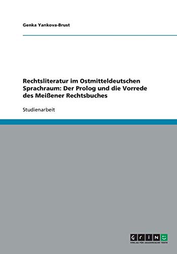 Rechtsliteratur im Ostmitteldeutschen Sprachraum: Der Prolog und die Vorrede des Meißener Rechtsbuches