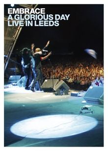 Embrace - A Glorious Day: Live in Leeds (+ Audio-CD) [2 DVDs]