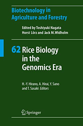 Rice Biology in the Genomics Era (Biotechnology in Agriculture and Forestry, Band 39)