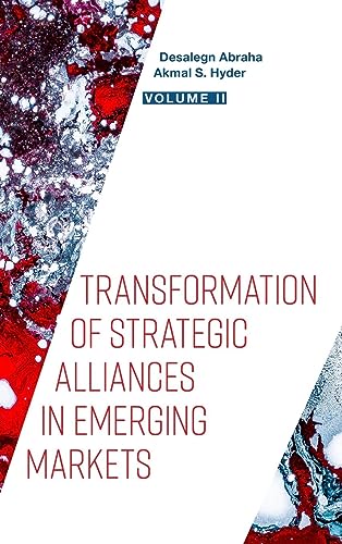 Transformation of Strategic Alliances in Emerging Markets: Volume II