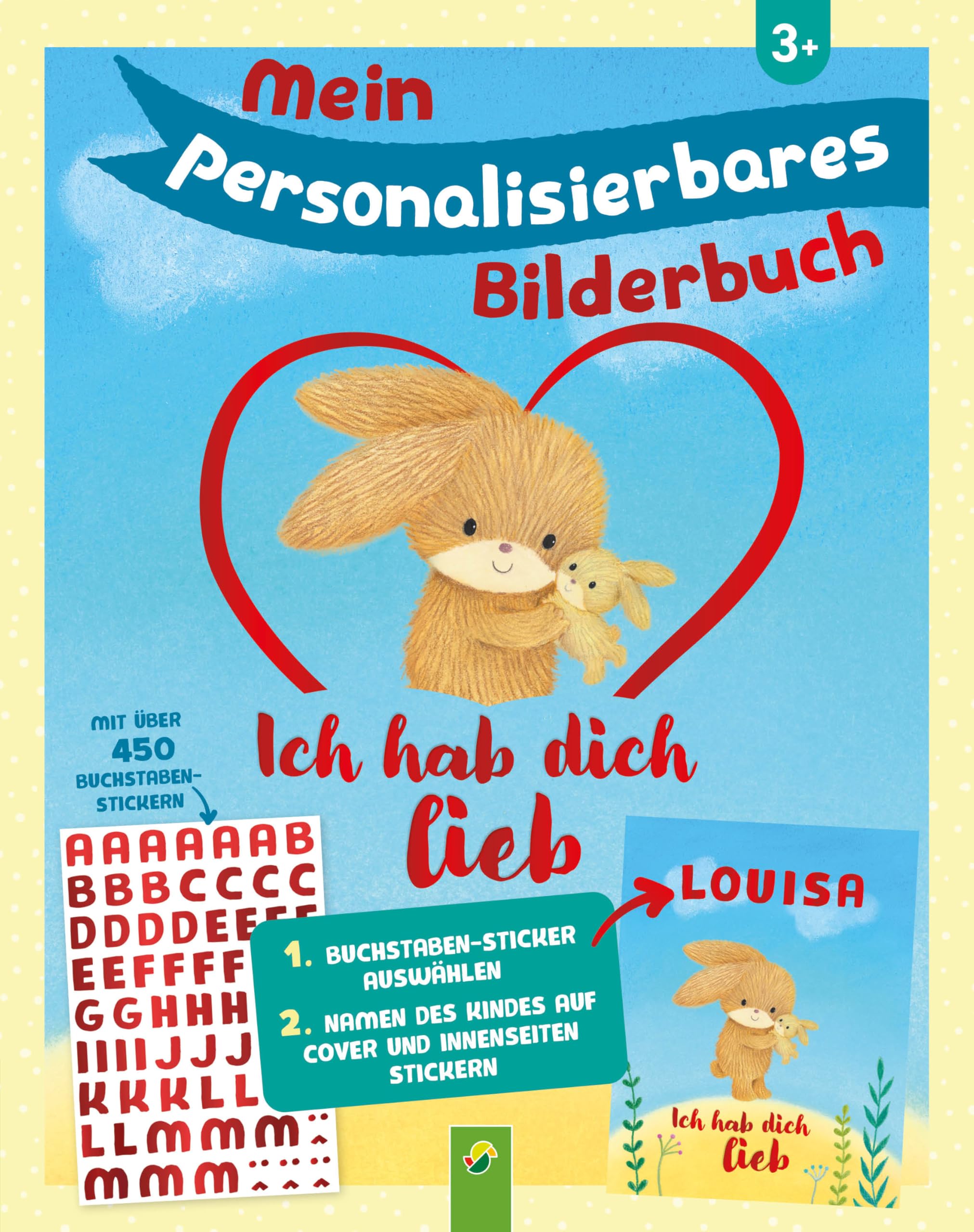 Mein personalisierbares Bilderbuch - Ich hab dich lieb: Liebevolle Botschaften für Kinder ab 3 Jahren | Cover und Inhalte personalisierbar | Mit mehr als 450 Buchstaben-Stickern