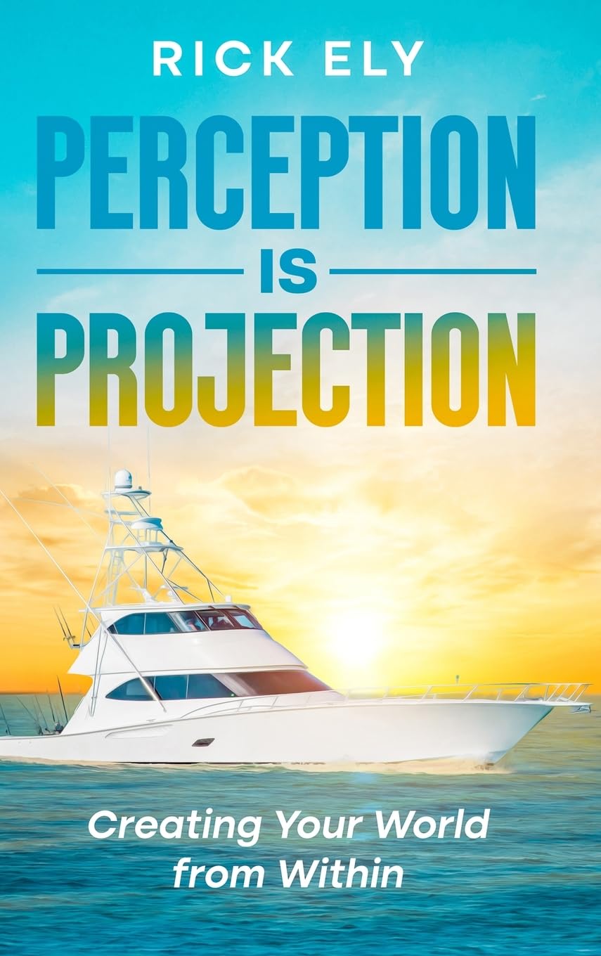 Perception is Projection: Creating Your World from Within