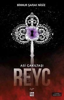 Reyc: Asi Cakiltasi Serisi 2. Kitap: Asi Çakıltaşı