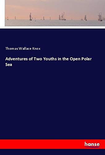 Adventures of Two Youths in the Open Polar Sea