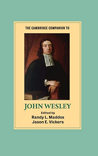 The Cambridge Companion to John Wesley (Cambridge Companions to Religion)