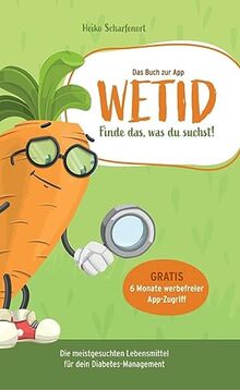 WETID - Optimiere dein Diabetes-Management - Nährstoffe zu den meistgesuchtesten Lebensmittel. Finde das, was du suchst!: Die meistgesuchtesten ... Finde das, was du suchst!