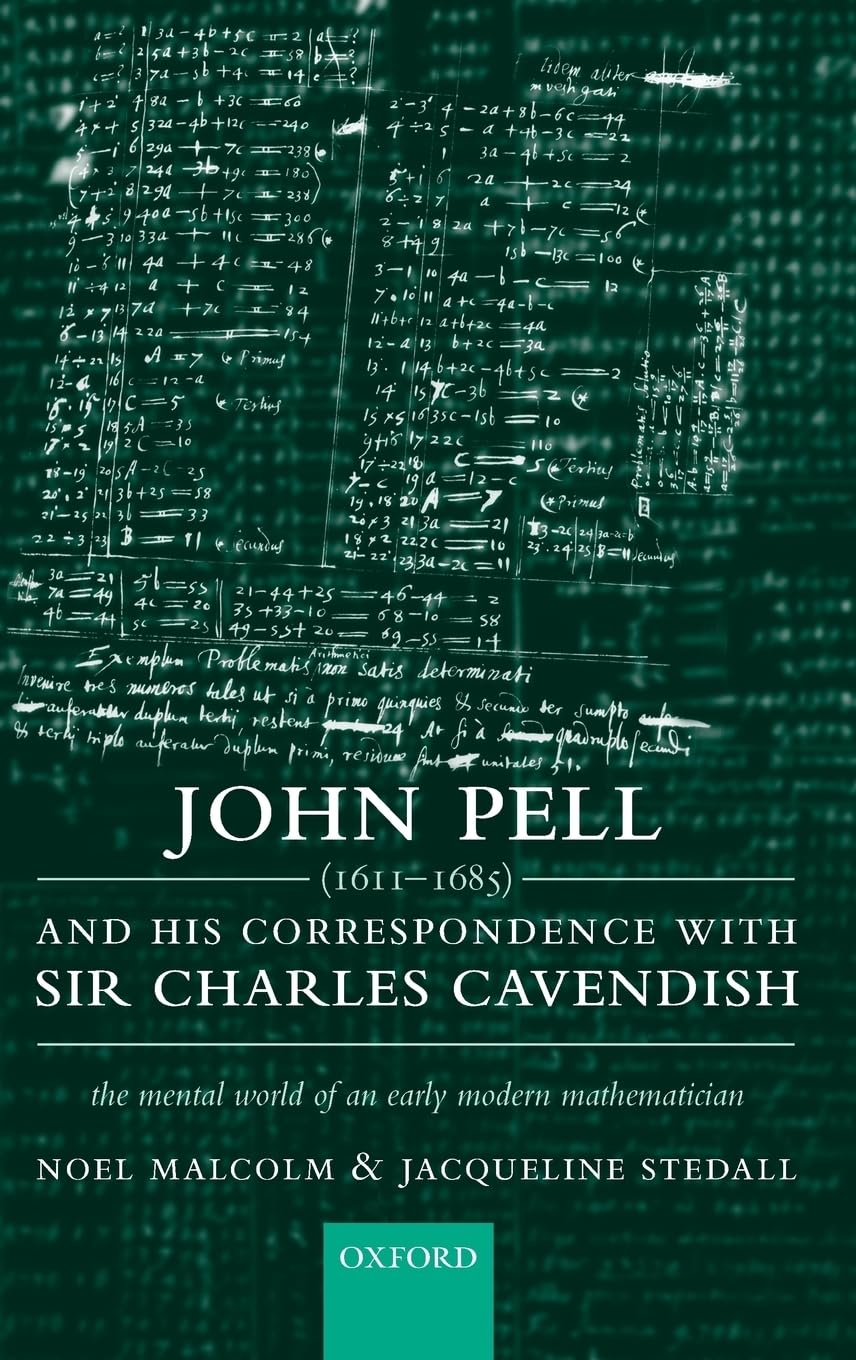 John Pell (1611-1685) and His Correspondence with Sir Charles Cavendish: The Mental World of an Early Modern Mathematician (Royal Microscopical Society Microscopy Handbooks)