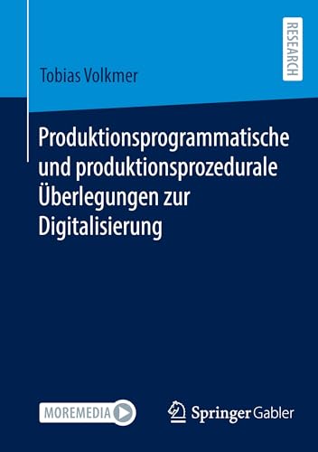 Produktionsprogrammatische und produktionsprozedurale Überlegungen zur Digitalisierung