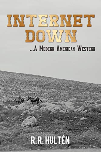 Internet Down . . . A Modern American Western