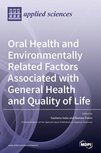 Oral Health and Environmentally Related Factors Associated with General Health and Quality of Life