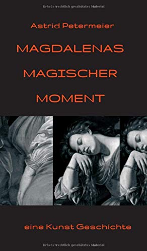 Magdalenas Magischer Moment: eine Kunst-Geschichte