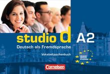 A2: Gesamtband - Vokabeltaschenbuch: Einheit 1 - 12. Europäischer Referenzrahmen A2 (Studio d)