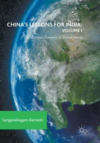 China's Lessons for India: Volume I: The Political Economy of Development