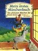 Mein erstes Märchenbuch: Die schönsten Märchen der Brüder Grimm