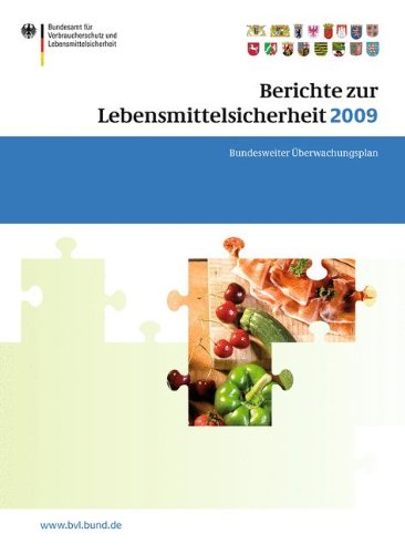 Berichte zur Lebensmittelsicherheit 2009: Bundesweiter Überwachungsplan 2009 (BVL-Reporte)