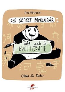 Der große Panda / Der große Panda übt sich in Kalligrafie (China für Kinder)