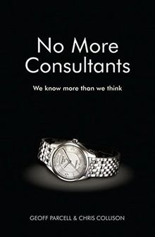 No More Consultants: We know more than we think
