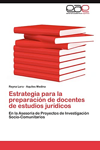 Estrategia para la preparación de docentes de estudios jurídicos: En la Asesoría de Proyectos de Investigación Socio-Comunitarios