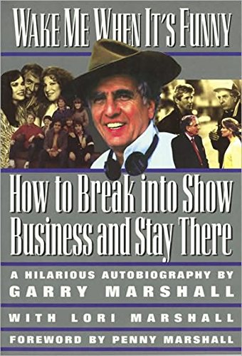 Wake Me When It's Funny: How to Break into Show Business and Stay (Insider Filmbooks)