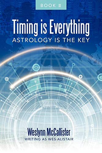 Timing is Everything; Astrology is the Key-Book II