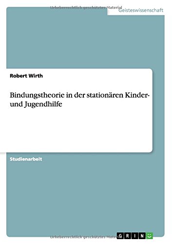 Bindungstheorie in der stationären Kinder- und Jugendhilfe