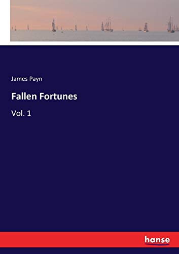 Fallen Fortunes: Vol. 1