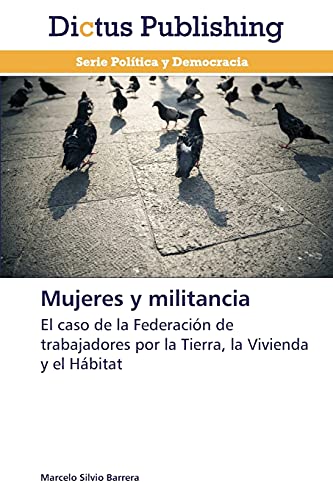 Mujeres y militancia: El caso de la Federación de trabajadores por la Tierra, la Vivienda y el Hábitat