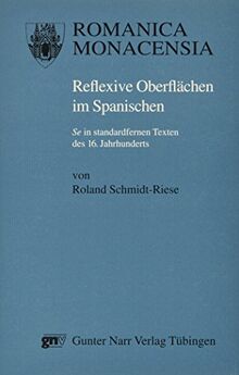 Reflexive Oberflächen im Spanischen: "Se" in standardfernen Texten des 16. Jahrhunderts
