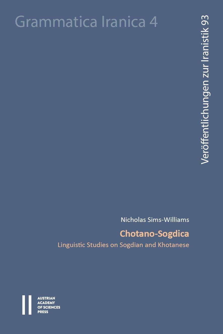 Chotano-Sogdica: Linguistic Studies on Sogdian and Khotanese (Grammatica Iranica)